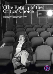 (The Return of the) Critics’ Choice International Film Festival Rotterdam 21 January – 1 February 2015  Roger Ebert in Life Itself, Kevin B. Lee’s Critics’ Choice