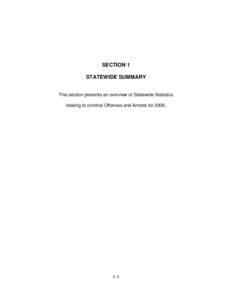 SECTION 1 STATEWIDE SUMMARY This section presents an overview of Statewide Statistics relating to criminal Offenses and Arrests for[removed]