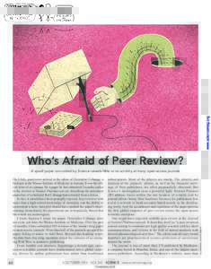 Downloaded from www.sciencemag.org on November 22, 2013  Who’s Afraid of Peer Review? On 4 July, good news arrived in the inbox of Ocorrafoo Cobange, a biologist at the Wassee Institute of Medicine in Asmara. It was th