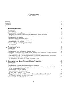 Human voice / Phonetics / Otolaryngologists / Steven M. Zeitels / Jamie A. Koufman / Laryngology / Dysphonia / Spasmodic dysphonia / Larynx / Medicine / Human anatomy / Otolaryngology