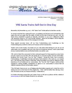 Mark Roeber, Manager of Public Affairs and Government Relations[removed]W[removed]C [removed] VRE Santa Trains Sell Out in One Day Alexandria, VA (November 29, 2011) – VRE “Santa Train” tickets sell