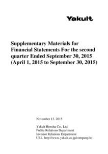 Supplementary Materials for Financial Statements For the second quarter Ended September 30, 2015 (April 1, 2015 to September 30, November 13, 2015