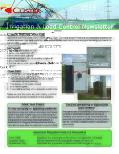 2015  Irrigation & Load Control Newsletter Check Before You Call  We receive numerous calls every year starting out with “Do I have power?” This is a very important question that