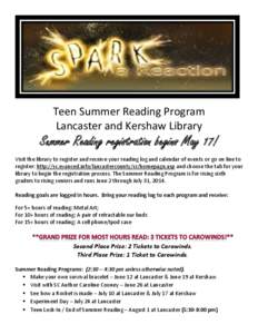 Teen Summer Reading Program Lancaster and Kershaw Library Summer Reading registration begins May 17! Visit the library to register and receive your reading log and calendar of events or go on line to register: http://sc.