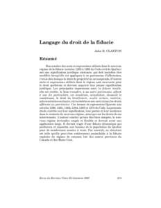 Langage du droit de la fiducie John B. CLAXTON Résumé Bon nombre des mots et expressions utilisés dans le nouveau régime de la fiducie (articles 1260 à 1298 du Code civil du Québec)