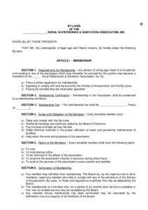 BY-LAWS OF THE ________________ RURAL WATERWORKS & SANITATION ASSOCIATION, INC. KNOW ALL BY THESE PRESENTS: THAT WE, the undersigned, of legal age and Filipino citizens, do hereby adopt the following