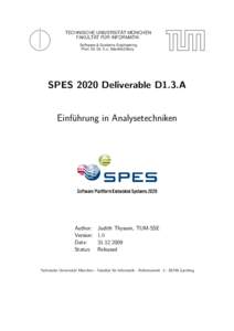 TECHNISCHE UNIVERSITÄT MÜNCHEN FAKULTÄT FÜR INFORMATIK Software & Systems Engineering Prof. Dr. Dr. h.c. Manfred Broy  SPES 2020 Deliverable D1.3.A