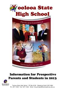 oolooa State High School Information for Prospective Parents and Students in 2013 Toolooa State High School · PO Box 8109 · Gladstone South QLD 4680