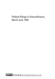 Political Killings in Kosova/Kosovo, March-June 1999 Political Killings in Kosova/Kosovo, March-June 1999 A Cooperative Report by the Central and East European Law