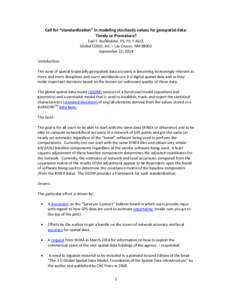 Call for “standardization” in modeling stochastic values for geospatial data: Timely or Premature? Earl F. Burkholder, PS, PE, F.ASCE Global COGO, Inc. – Las Cruces, NM[removed]September 22, 2014 Introduction: