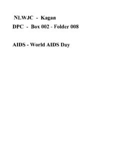 NLWJC - Kagan DPC - Box[removed]Folder 008 AIDS - World AIDS Day PRESIDENT CLINTON: WORLD AIDS DAY 1998