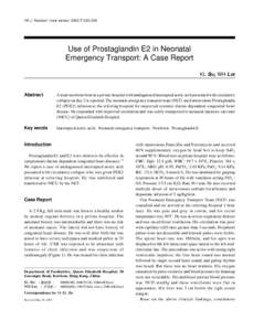 HK J Paediatr (new series) 2002;7:[removed]Use of Prostaglandin E2 in Neonatal Emergency Transport: A Case Report KL SIU, WH LEE