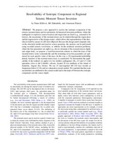 Bulletin of the Seismological Society of America, Vol. 103, No. 4, pp. 2460–2473, August 2013, doi: Resolvability of Isotropic Component in Regional Seismic Moment Tensor Inversion by Dana Křížov