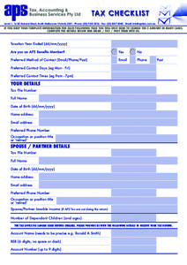 TAX CHECKLIST Level 1, 16-20 Howard Street, North Melbourne Victoria 3051 | Phone: ( | Fax: ( | Email:  IF YOU KEEP YOUR TEMPLATE INFORMATION FOR EACH FOLLOWING YEAR YOU WILL O