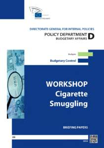 DIRECTORATE GENERAL FOR INTERNAL POLICIES POLICY DEPARTMENT D: BUDGETARY AFFAIRS WORKSHOP ON  CIGARETTE SMUGGLING