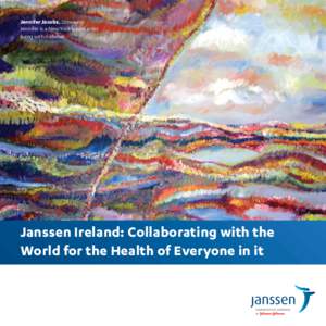 Jennifer Jacobs, Stowaway Jennifer is a New York based artist living with diabetes. Janssen Ireland: Collaborating with the World for the Health of Everyone in it