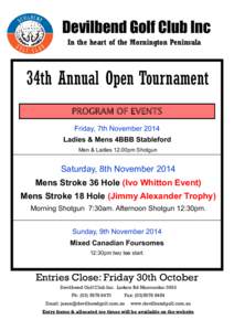 Devilbend Golf Club Inc In the heart of the Mornington Peninsula 34th Annual Open Tournament PROGRAM OF EVENTS Friday, 7th November 2014