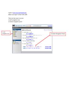 Login at www.sae.org/mytechzone (Need your login? Contact SAE staff) There are two ways to access 1) Left navigation area 2) Center navigation panel