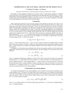 DETERMINATION OF THE STATE MIXING AMPLITUDE FOR ODD MEDIUM NUCLEI I. O. Korzh, M. T. Sklyar, A. D. Foursat Institute for Nuclear Research, National Academy of Sciences of Ukraine, Kyiv, Ukraine Our method of mixing ampli