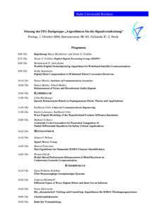 Ruhr-Universität Bochum  Sitzung der ITG-Fachgruppe „Algorithmen für die Signalverarbeitung“ Freitag, 1. Oktober 2004, Seminarraum SR 161, Gebäude IC, 5. Stock Programm 9:00 Uhr