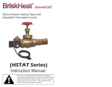 Silicone Rubber Heating Tapes with  Adjustable Thermostat Control (HSTAT Series) Instruction Manual
