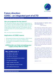 Future direction: CDISC - an integrated part of eCTD May 2015 aCROnordic - CDISC Legacy Data Conversion Services