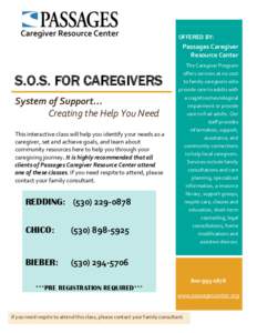 OFFERED BY:  Passages Caregiver Resource Center  S.O.S. FOR CAREGIVERS