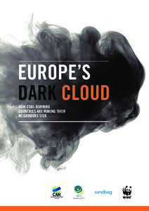 EuropE’s dark cloud How coal-burning countriEs arE making tHEir nEigHbours sick