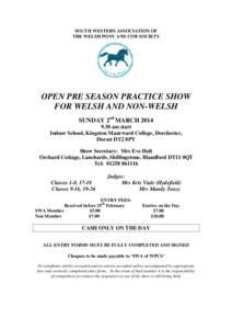 SOUTH WESTERN ASSOCIATION OF THE WELSH PONY AND COB SOCIETY OPEN PRE SEASON PRACTICE SHOW FOR WELSH AND NON-WELSH SUNDAY 2nd MARCH 2014