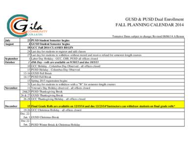 GUSD & PUSD Dual Enrollment FALL PLANNING CALENDAR 2014 Tentative Dates subject to change; Revised[removed]A Renon July August