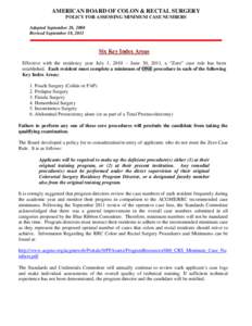 In September, 2008, after considerable discussion by the Blue Ribbon Panel representing all aspects of the specialty, the Board……