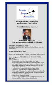 Illinois Judges Association 43rd Annual Convention December 11 and 12, 2014 Luncheon Speaker: U.S. Attorney General Eric H. Holder