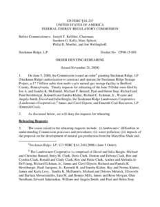 125 FERC ¶ 61,217 UNITED STATES OF AMERICA FEDERAL ENERGY REGULATORY COMMISSION Before Commissioners: Joseph T. Kelliher, Chairman; Suedeen G. Kelly, Marc Spitzer, Philip D. Moeller, and Jon Wellinghoff.