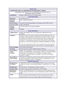 Disease Name 2-METHYLBUTYRYL-CoA DEHYDROGENASE DEFICIENCY (2MBCD) (SHORT/BRANCHED CHAIN ACYL-CoA DEHYDROGENASE DEFICIENCY; 2METHYLBUTYRYLGLYCINURIA) Organic aciduria and fatty acid oxidation defect. Classification: Inher