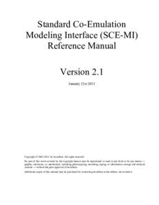 Standard Co-Emulation Modeling Interface (SCE-MI) Reference Manual Version 2.1 January 21st 2011