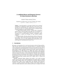 A combined phrase and thesaurus browser for large document collections Gordon W. Paynter and Ian H. Witten Department of Computer Science, University of Waikato, New Zealand. {paynter, ihw}@cs.waikato.ac.nz