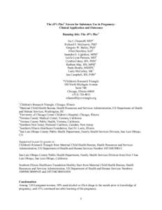 The 4P’s Plus© Screen for Substance Use in Pregnancy: Clinical Application and Outcomes Running title: The 4P’s Plus© Ira J. Chasnoff, MD*1 Richard F. McGourty, PhD1 Gregory W. Bailey, PhD1