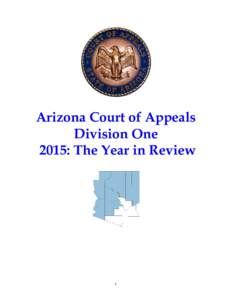 Arizona Court of Appeals Division One 2015: The Year in Review i