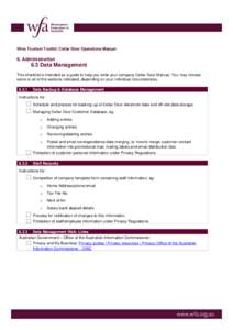 Wine Tourism Toolkit: Cellar Door Operations Manual  6. Administration 6.3 Data Management This checklist is intended as a guide to help you write your company Cellar Door Manual. You may choose