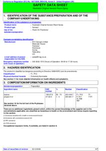 Conforms to Regulation (EC) No[removed]REACH), Annex II - United Kingdom (UK)  SAFETY DATA SHEET Neutradol Original Aerosol Room Spray  1. IDENTIFICATION OF THE SUBSTANCE/PREPARATION AND OF THE