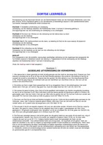 DORTSE LEERREËLS Die beslissing van die Nasionale Sinode van die Gereformeerde Kerke van die Verenigde Nederlande, wat in die jare 1618 en 1619 in Dordrecht gehou is oor die bekende vyf leerstellings waaroor in die Gere