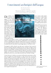 I movimenti archetipici dell’acqua Da “Sensitive chaos” di Theodor Schwenk Sistemi circolatori e superfici a spirale a cura di Claudia Baldaccini e Giorgio Alduini