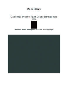 Proceedings California Invasive Plant Council Symposium 2009 “Wildland Weed Management on the Leading Edge”