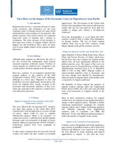 Fact-Sheet on the Impact of the Economic Crisis on Migration in Asia-Pacific A. Introduction Migration has become a structural element of many Asian economies and remittances are the most important source of foreign inco