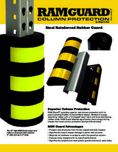 by Ridg-U-Rak  Steel Reinforced Rubber Guard Superior Column Protection RAM Guard™ provides superior rack column protection with its