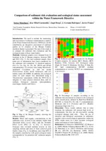 Comparison of sediment risk evaluation and ecological status assessment within the Water Framework Directive Iratxe Menchaca1, Joxe Mikel Garmendia1, Ángel Borja1, J. Germán Rodríguez1, Javier Franco1 1  Azti-Tecnalia