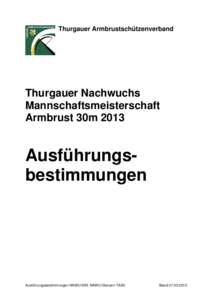 Thurgauer Armbrustschützenverband  Thurgauer Nachwuchs Mannschaftsmeisterschaft Armbrust 30m 2013