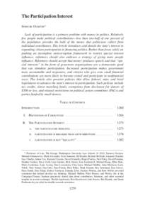 The Participation Interest SPENCER OVERTON* Lack of participation is a primary problem with money in politics. Relatively few people make political contributions—less than one-half of one percent of the population prov