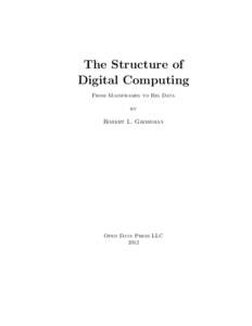 The Structure of Digital Computing From Mainframes to Big Data by  Robert L. Grossman