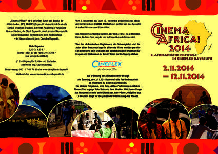 „Cinema Africa!“ wird gefördert durch das Institut für Afrikastudien (IAS), BIGSAS (Bayreuth International Graduate School of African Studies), Bayreuth Academy of Advanced African Studies, die Stadt Bayreuth, den 